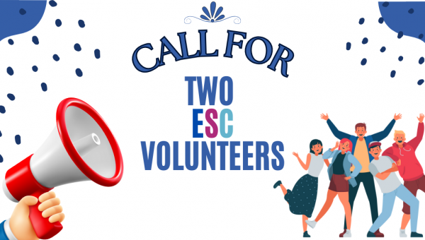 Call for 2 ESC Volunteers!